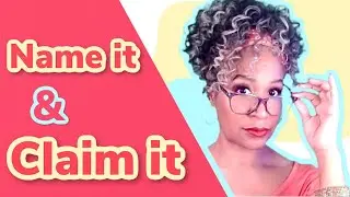 Name It and Claim it!