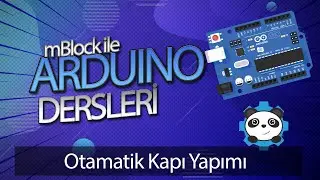mBlock ile Arduino Dersleri 13 -  Otamatik Kapı Yapımı