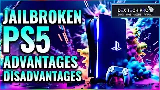 Jailbroken PS5 | The Advantages and Disadvantages