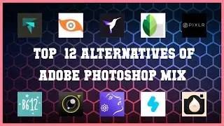 Adobe Photoshop Mix | Top 12 Alternatives of Adobe Photoshop Mix