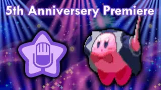 Kirby Live Radio - Premiere of the 5th Anniversary Edition