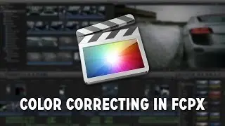 How to Color Correct in Final Cut Pro X