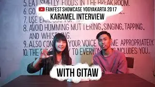 KARAMEL INTERVIEW WITH GITAW | YOUTUBE FANFEST SHOWCASE YOGYAKARTA 2017 (PART 5)