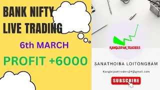 6TH MARCH LIVE TRADING BANK NIFTY