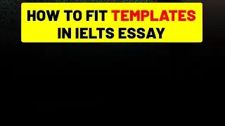 IELTS Essay Templates- How to use them in writing essay - Best Templates