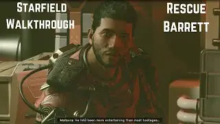 Starfield Walkthrough | Rescue Barrett
