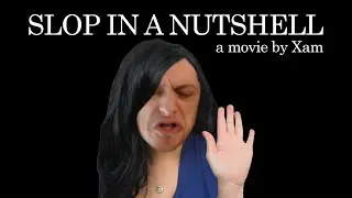 Slop in a nutshell