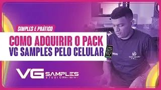 COMO ADQUIRIR PACK VG SAMPLES PELO CELULAR