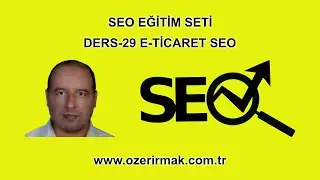 SEO Ders-29 | E-Ticaret SEO