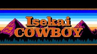 Wanderer from Another World - Isekai Cowboy [MMC5]