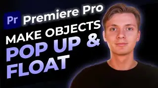 How To Make Objects Pop Up and Float in Premiere Pro