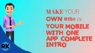 Make your own intro:part 2 done by ram kushal.
