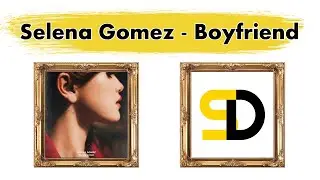 Selena Gomez - Boyfriend (Lyrics) (Текст песни) (Qo'shiq so'zlari) (La lirica)