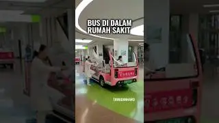 Hah, Ada Bus Di Dalam Rumah Sakit?