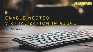 How To Enable Nested Virtualization in Azure VMs | Step by Step with Internet Access 👨🏾‍💻