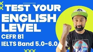 Test Your English Level!! CEFR B1 / IELTS 5.0-6.0 Vocabulary!!! 🎯 🗣️