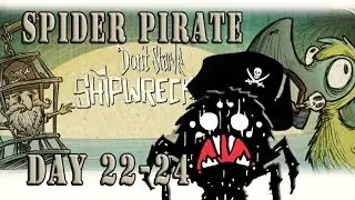 Don't Starve SW - Spider Pirate (Day 22-24. Deadly poison)