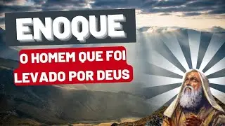 O Homem que foi levado por Deus