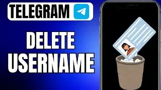 How To Remove Username on Telegram