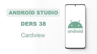 Android Studio Dersleri 38 - Cardview, Cardview ile Tasarım