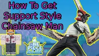 How To Get Chainsaw Man Support Style In AOPG