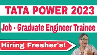 Tata Power Recruitment 2023 For Graduate Engineer Trainee : Hiring Freshers : Apply now online