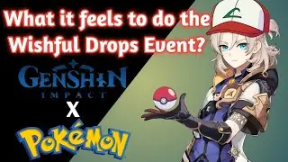 This is how I feel when doing Wishful Drops Event | Genshin x Pokemon | Genshin Impact