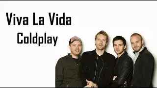 Viva La Vida   Coldplay Lyrics