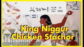 Who was King Niggus Chicken Stacker.