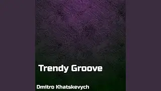 Trendy Groove