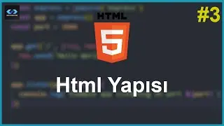 HTML Dersleri #3 | Html Yapısı