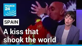 The non-consensual kiss by Rubiales sparked widespread condemnation in Spain • FRANCE 24 English