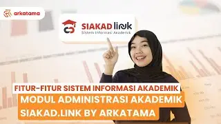 Fitur-Fitur Sistem Informasi Akademik Siakad.link by Arkatama