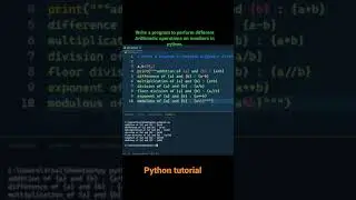 Write a program to perform different Arithmetic operations on numbers in python 