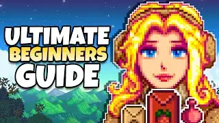 The ULTIMATE Beginner’s Guide To Stardew Valley 1.6