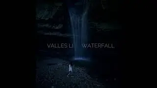 Valles Li - Waterfall