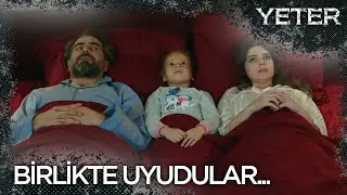 Birlikte uyudular! - Yeter 3. Bölüm