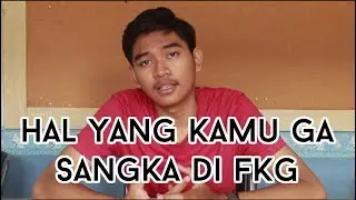 Hal yang Kamu Ga Sangka di FKG