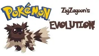 ZigZagoon's Evolution!!