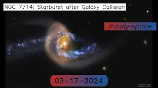 NGC 7714: Starburst after Galaxy Collision - 03-17-2024