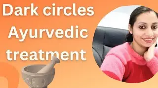 Dark Circles Ayurvedic Treatment