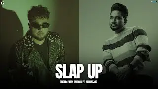 Slap Up - Fateh Shergill Ft. Bandzo3rd (Full Song) Deep Jandu - Latest Punjabi Song 2024 - Geet MP3