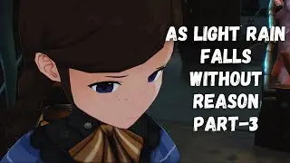 As Light Rain Falls Without Reason - Part 3 - Genshin Impact - AVWNG 2100