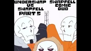 Underswap VS Swapfell Part 5 (Swapfell Comic Dub)