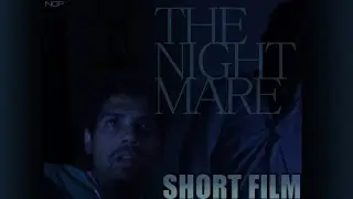 The Night Mare [SHORT FILM]