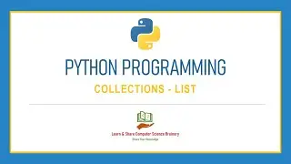 Python Programming - 3 - Collections - Lists in detail | Python Programming in Tamil