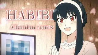 Yor Forger/Thorn Princess - Habibi (Albanian remix) [Edit/AMV] 4K #djgimi
