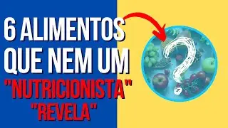 6 Alimentos com Fibras Para Emagrecer – SECRETO / Que TODO Nutricionista Esconde