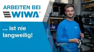 Arbeiten bei WIWA - ist nie langweilig!