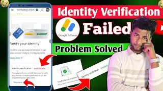 Google Adsense Identity Verification Failed | How to Re-Verify Adsense Identity Verification in 2026